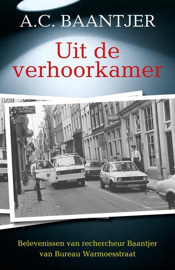 Uit De Verhoorkamer | A.C. Baantjer | Nieuw, Boeken, Ophalen of Verzenden, Nieuw, A.C. Baantjer