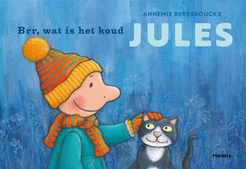 Brr, Wat Is Het Koud, Jules! | Annemie Berebrouckx | Nieuw, Ophalen of Verzenden, Nieuw, Annemie Berebrouckx