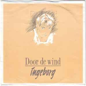 vinyl single 7 inch - Ingeborg - Door De Wind, Verzenden, Zo goed als nieuw, 7 inch, Pop
