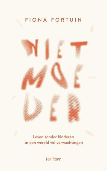 Niet Moeder | Fiona Fortuin | Nieuw, Boeken, Ophalen of Verzenden, Nieuw, Fiona Fortuin