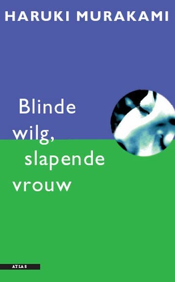 Blinde wilg, slapende vrouw - Haruki Murakami 9789045000848, Boeken, Verzenden, Gelezen, Haruki Murakami