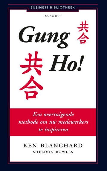 Gung Ho! | Ken Blanchard; Sheldon Bowles | Nieuw, Boeken, Ophalen of Verzenden, Nieuw, Ken Blanchard; Sheldon Bowles