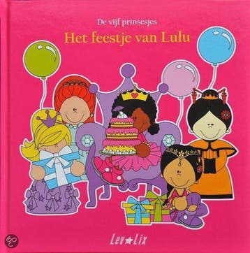 De vijf Prinsesjes - Het feestje van LuLu 9789462283817, Boeken, Verzenden, Gelezen, Betty Sluyzer