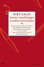 Literaire vriendschappen en andere stommiteiten Piet Calis, Boeken, Verzenden, Gelezen, Piet Calis