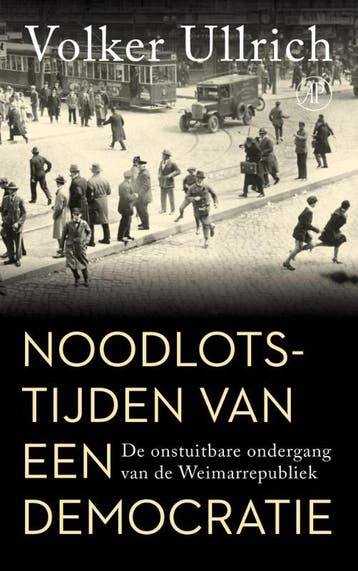 Noodlotstijden Van Een Democratie | Volker Ullrich | Nieuw, Ophalen of Verzenden, Nieuw, Volker Ullrich