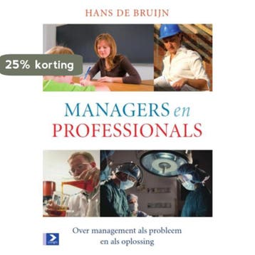 Managers en professionals - Hans de Bruijn 9789024404209, Verzenden, Gelezen, Hans de Bruijn