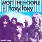 vinyl single 7 inch - Mott The Hoople - Foxy, Foxy, Verzenden, Zo goed als nieuw