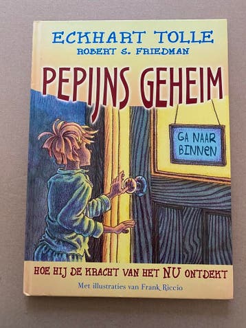 Eckhart Tolle - Pepijns Geheim - over omgaan met pesten, Verzenden, Zo goed als nieuw, Fictie algemeen