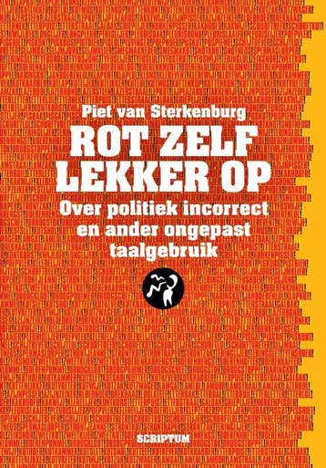 Rot Zelf Lekker Op | Piet Sterkenburg | Nieuw, Ophalen of Verzenden, Nieuw, Piet Sterkenburg