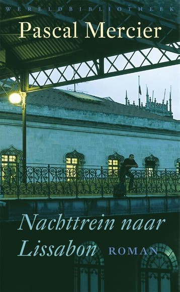 Nachttrein naar Lissabon - Pascal Mercier 9789028423800, Verzenden, Zo goed als nieuw, Pascal Mercier