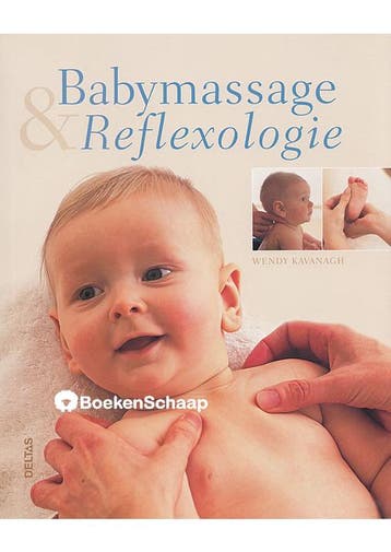 Babymassage en Reflexologie Wendy Kavanagh, Verzenden, Gelezen