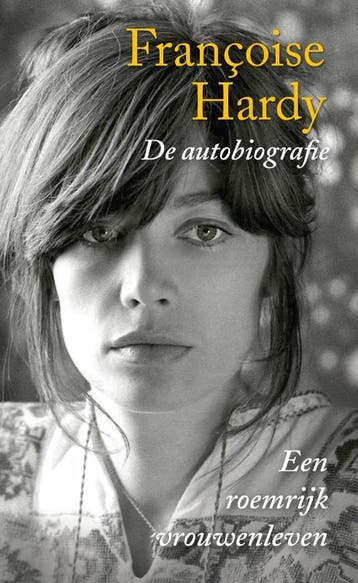 De autobiografie - Francoise Hardy 9789038892986, Boeken, Verzenden, Gelezen, Francoise Hardy