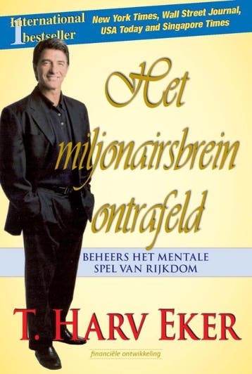 Het Miljonairsbrein Ontrafeld | T. Harv Eker; T. Harv Eker, Ophalen of Verzenden, Nieuw, T. Harv Eker; T. Harv Eker