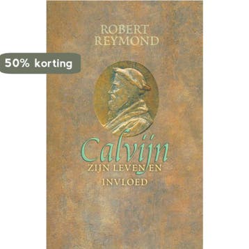 Calvijn - R. Reymond 9789061409175, Verzenden, Zo goed als nieuw, R. Reymond