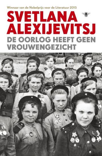 De oorlog heeft geen vrouwengezicht - Svetlana Alexijevitsj, Verzenden, Zo goed als nieuw, Svetlana Alexijevitsj