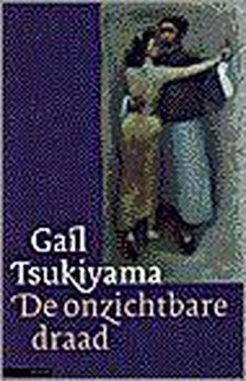 De onzichtbare draad 9789045007311 Gail Tsukiyama, Boeken, Verzenden, Gelezen, Gail Tsukiyama