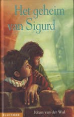 Het geheim van sigurd 9789020626544 Johan van der Wal, Verzenden, Zo goed als nieuw, Johan van der Wal