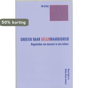 Groeien naar gelijkwaardigheid / PM-reeks - M. Appel, Verzenden, Gelezen, M. Appel