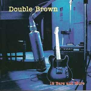 cd - Double Brown - 12 Bars And More, Cd's en Dvd's, Cd's | Overige Cd's, Zo goed als nieuw, Verzenden