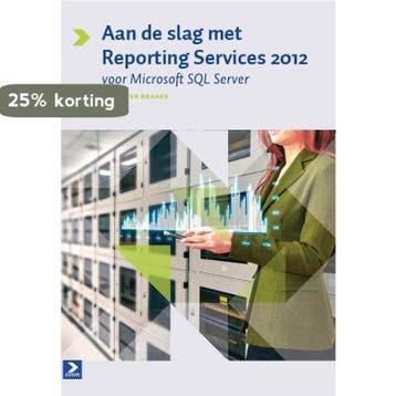 Aan de slag met reporting services 2012 voor MS SQL server, Verzenden, Zo goed als nieuw, Peter ter Braake