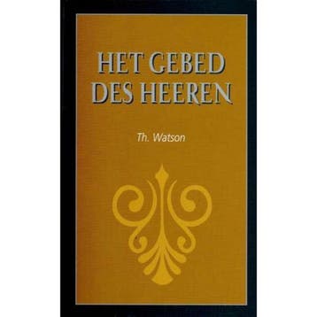 Het gebed des heeren - Th. Watson 9789055511433, Boeken, Verzenden, Gelezen, Th. Watson