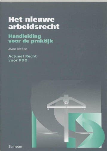 Het Nieuwe Arbeidsrecht - Diebels, Verzenden, Gelezen