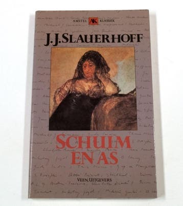 Schuim en as / Amstel-klassieken - Slauerhoff 9789020445664, Verzenden, Zo goed als nieuw, Slauerhoff