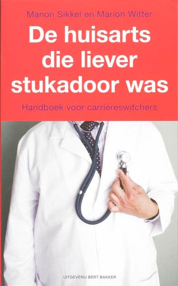 huisarts die liever stukadoor was - M. Witter 9789035132658, Verzenden, Gelezen, M. Witter