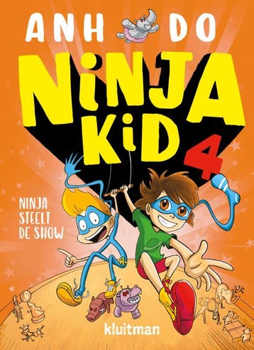 Ninja steelt de show / Ninja Kid / 4 - Anh Do 9789020673999, Boeken, Verzenden, Zo goed als nieuw, Anh Do