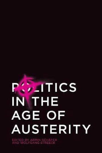 Politics In The Age Of Austerity - W Streeck 9780745661698, Verzenden, Gelezen, W Streeck