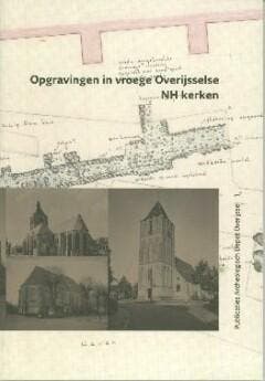 Opgravingen in vroege Overijsselse nh kerken / Publicaties, Boeken, Verzenden, Zo goed als nieuw, Michael Klomp