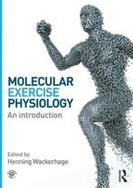 Molecular Exercise Physiology, 9780415607889, Boeken, Studieboeken en Cursussen, Verzenden, Zo goed als nieuw, HBO