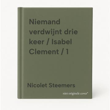 Niemand verdwijnt drie keer / Isabel Clement / 1, Verzenden, Zo goed als nieuw, Nicolet Steemers