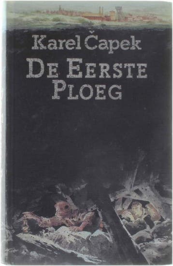 De eerste ploeg - Capek 9789025831936, Verzenden, Zo goed als nieuw, Capek