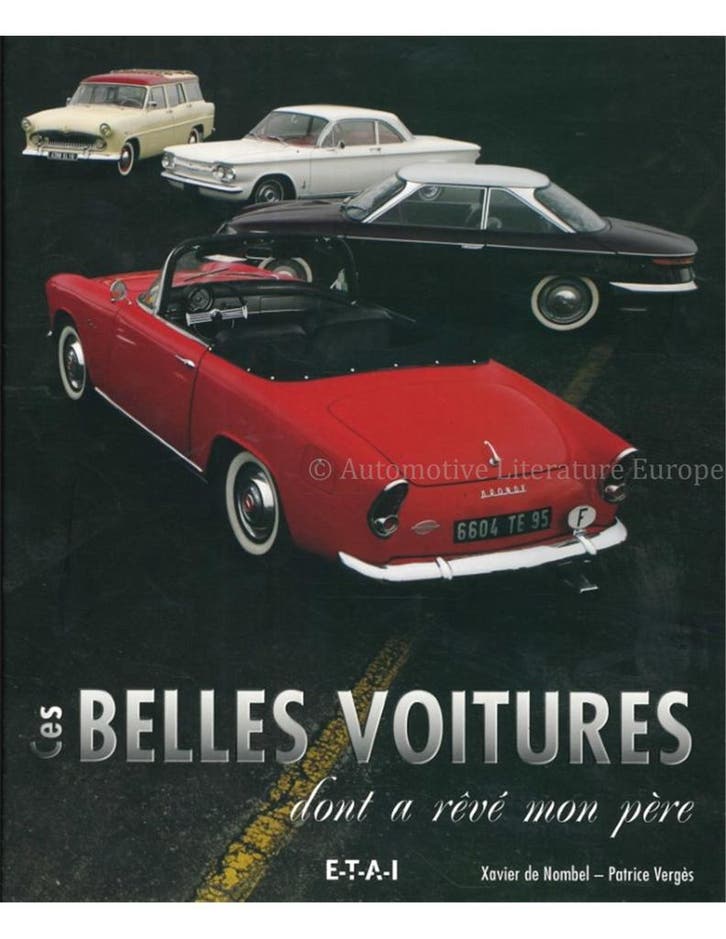 CES BELLES VOITURES, DONT A RÊVÉ MON PÈRE, Boeken, Auto's | Boeken