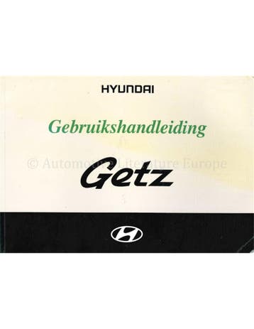 2005 HYUNDAI GETZ INSTRUCTIEBOEKJE NEDERLANDS, Auto diversen, Handleidingen en Instructieboekjes