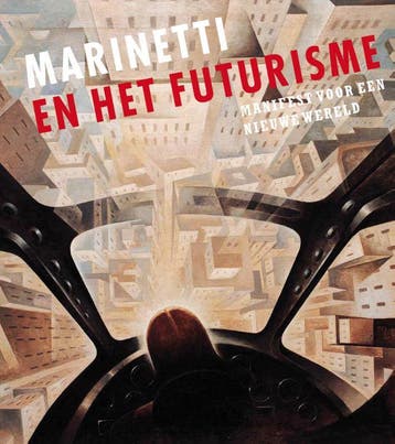 Marinetti En Het Futurisme | Nieuw, Ophalen of Verzenden, Nieuw, ...