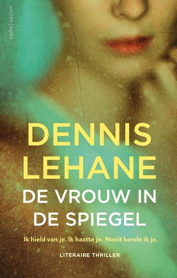 De vrouw in de spiegel - Dennis Lehane 9789026336263, Verzenden, Gelezen, Dennis Lehane