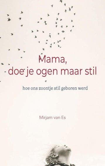 Mama, doe je ogen maar stil - Mirjam van Es 9789492261861, Verzenden, Gelezen, Mirjam van Es