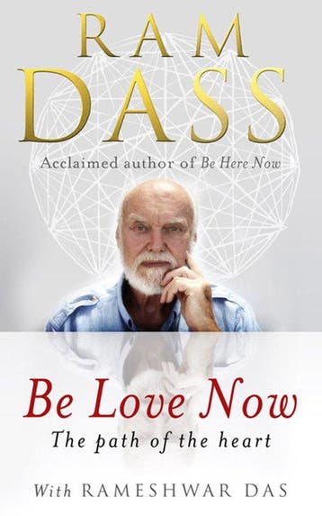 9781846042911 Be Love Now | Tweedehands, Boeken, Verzenden, Zo goed als nieuw, Ram Dass