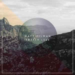 cd - Matt Gilman - Awaken Love, Verzenden, Zo goed als nieuw
