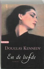 En de liefde 9789046121016 Douglas Kennedy, Boeken, Verzenden, Gelezen, Douglas Kennedy
