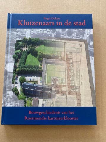 Roermond - Kartuizers Bouw, Geschiedenis en invloed Klooster, Verzamelen, Religie, Verzenden, Zo goed als nieuw, Boek, Christendom | Katholiek