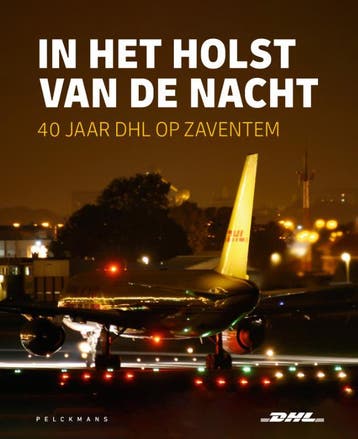 In Het Holst Van De Nacht: 40 Jaar Dhl Op Zaventem |, Boeken, Ophalen of Verzenden, Nieuw