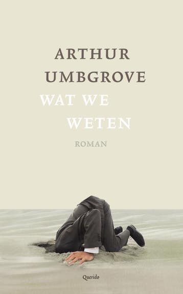 Wat we weten - Arthur Umbgrove 9789021407425, Verzenden, Gelezen, Arthur Umbgrove