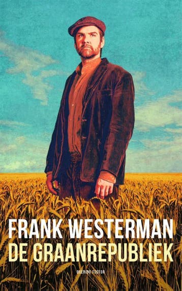 De Graanrepubliek | Frank Westerman | Nieuw, Ophalen of Verzenden, Nieuw, Frank Westerman