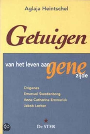 GETUIGEN VAN LEVEN AAN GENE ZIJDE - A. Heintschel, Verzenden, Gelezen, A. Heintschel