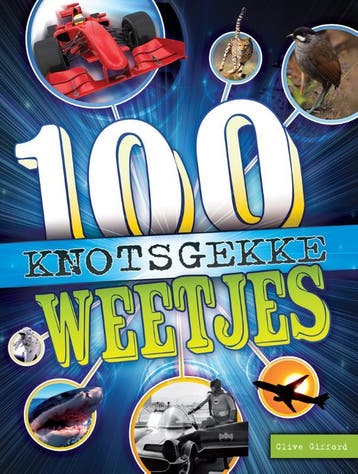100 Knotsgekke weetjes / 100 Weetjes 9789461751607, Verzenden, Gelezen, Clive Gifford