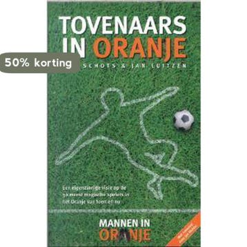 Tovenaars in Oranje - M. Schots 9789022988138, Verzenden, Zo goed als nieuw, M. Schots