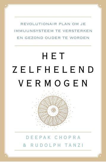 Het zelfhelend vermogen 9789021568546 Deepak Chopra, Verzenden, Zo goed als nieuw, Deepak Chopra